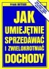 Jak umiejętnie sprzedawać i zwielokrotniać dochody
